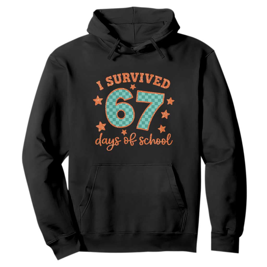 I Survived 67 Days Of School Hoodie Six Seven Meme Student Teacher Faux Glitter TS11 Black Print Your Wear