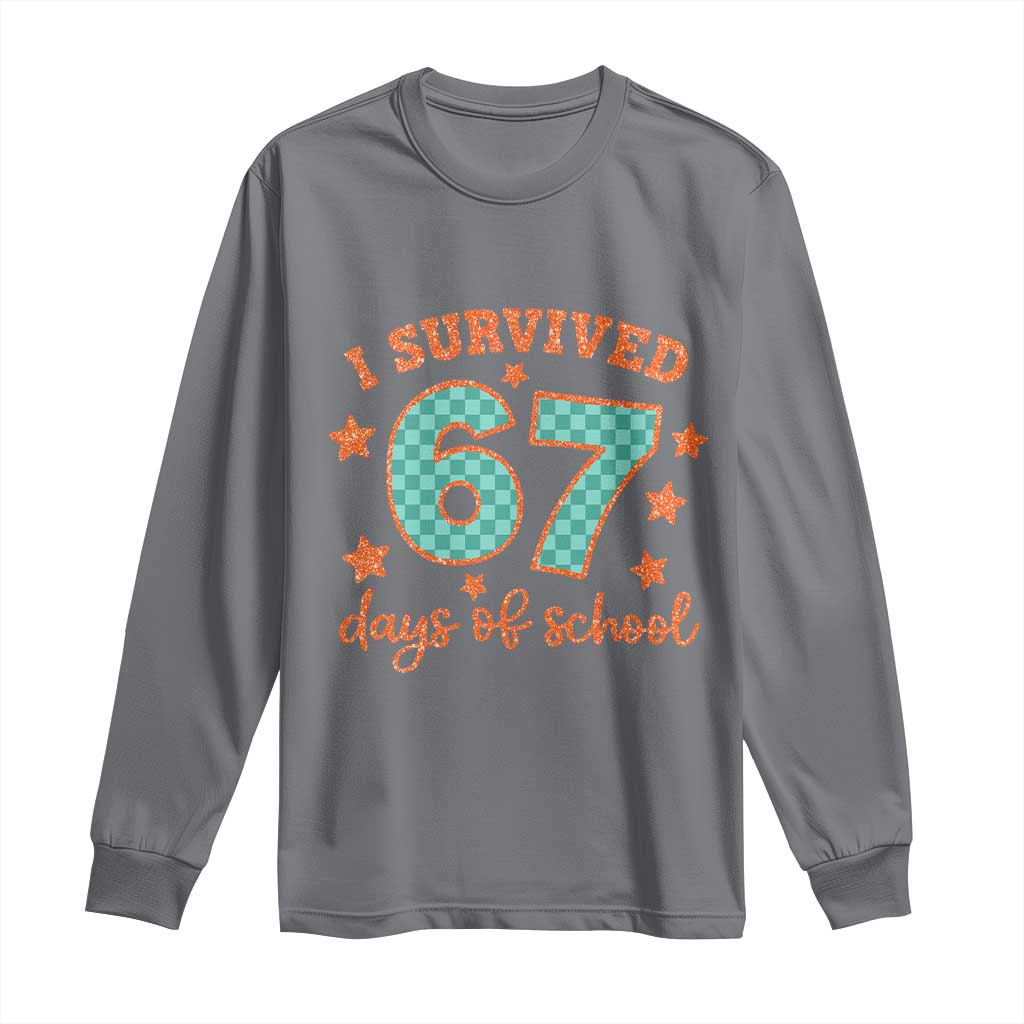 I Survived 67 Days Of School Long Sleeve Shirt Six Seven Meme Student Teacher Faux Glitter TS11 Charcoal Print Your Wear