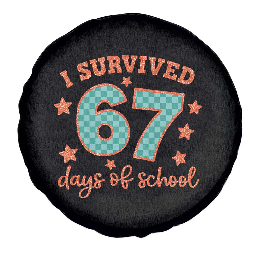 I Survived 67 Days Of School Spare Tire Cover Six Seven Meme Student Teacher Faux Glitter TS11 Print Your Wear