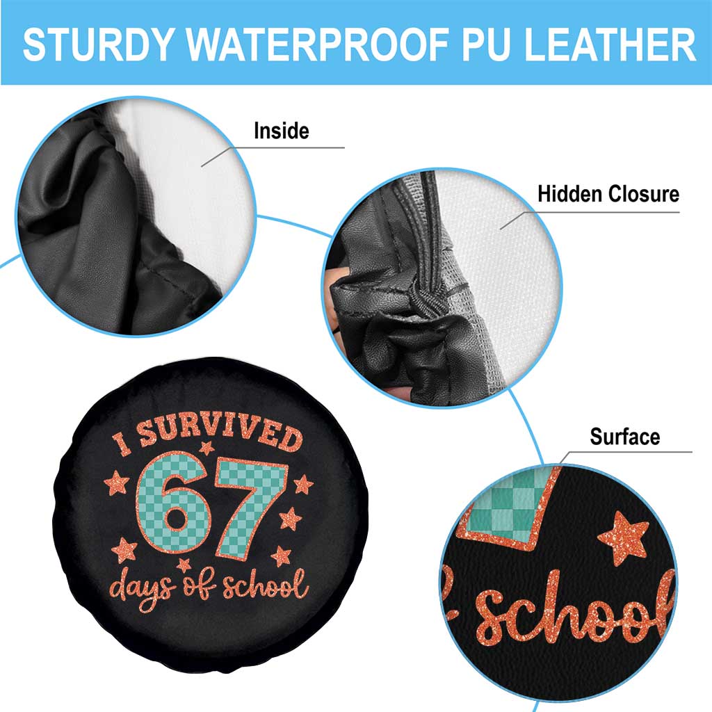 I Survived 67 Days Of School Spare Tire Cover Six Seven Meme Student Teacher Faux Glitter TS11 Print Your Wear