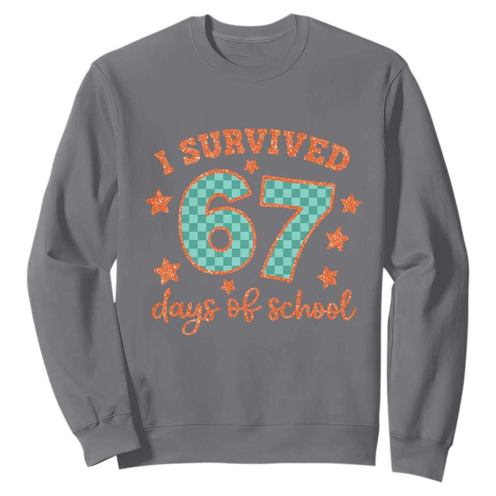 I Survived 67 Days Of School Sweatshirt Six Seven Meme Student Teacher Faux Glitter TS11 Charcoal Print Your Wear