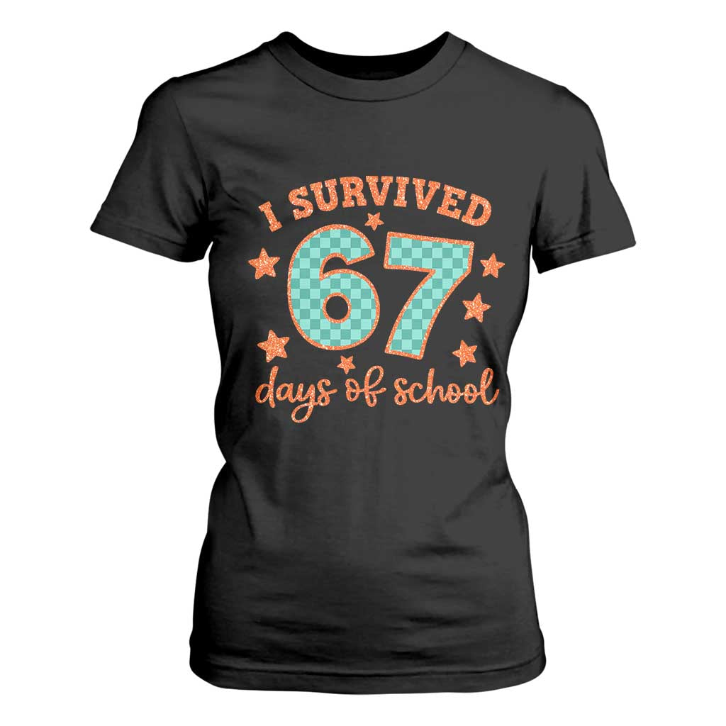 I Survived 67 Days Of School T Shirt For Women Six Seven Meme Student Teacher Faux Glitter TS11 Black Print Your Wear