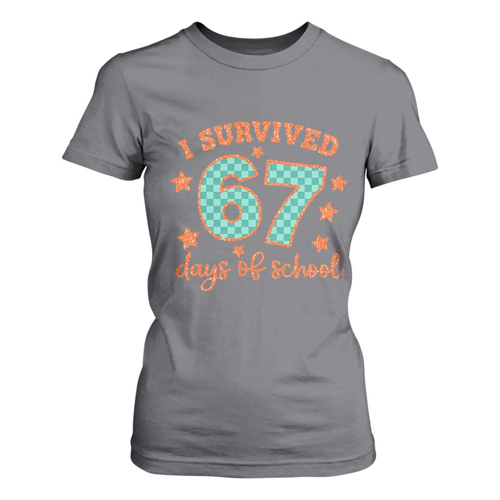 I Survived 67 Days Of School T Shirt For Women Six Seven Meme Student Teacher Faux Glitter TS11 Charcoal Print Your Wear