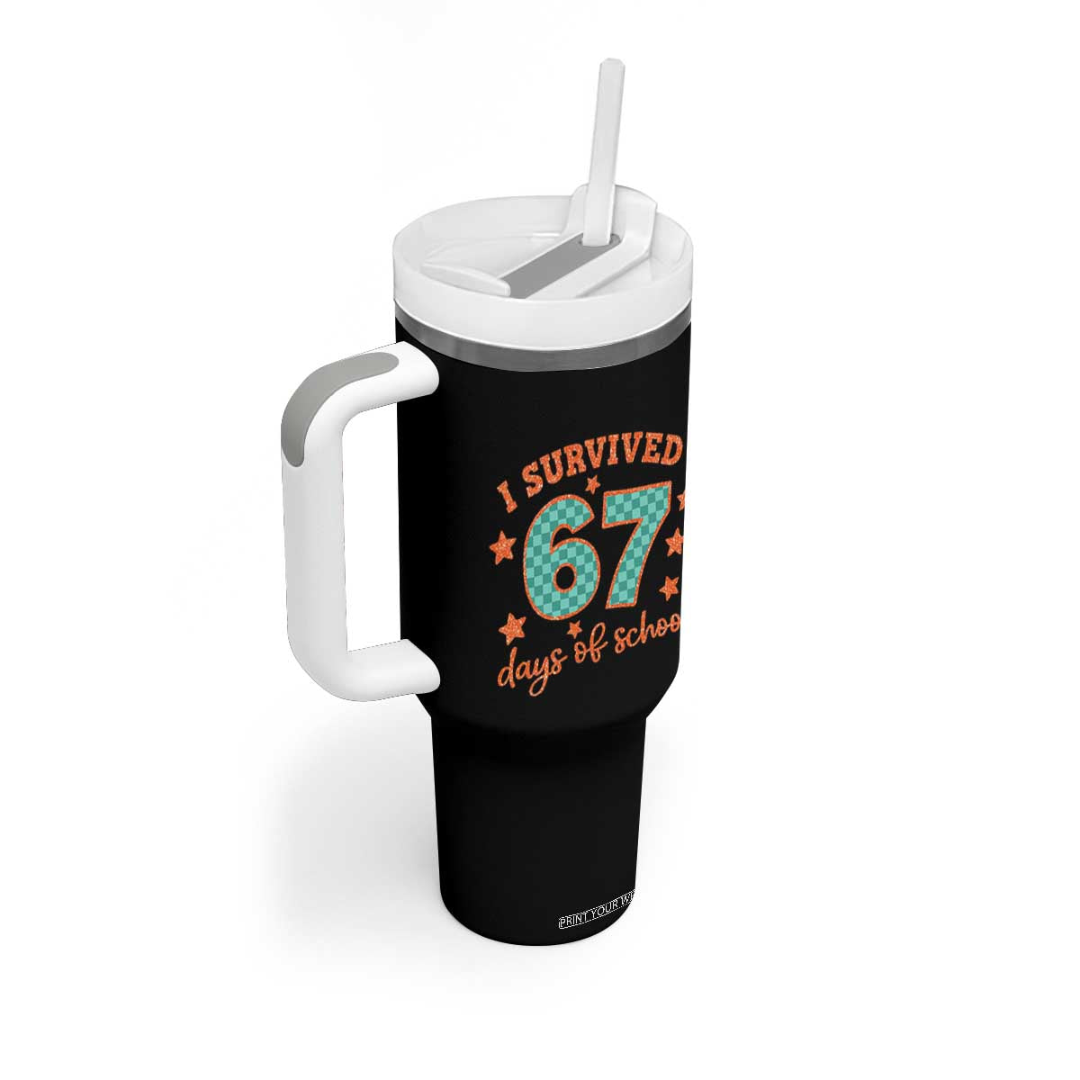 I Survived 67 Days Of School Tumbler With Handle Six Seven Meme Student Teacher Faux Glitter TS11 Print Your Wear