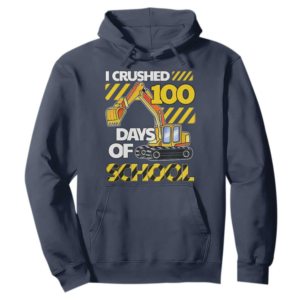 I Crushed 100 Days Of School Hoodie Construction Vehicle Excavators TS11 Navy Print Your Wear