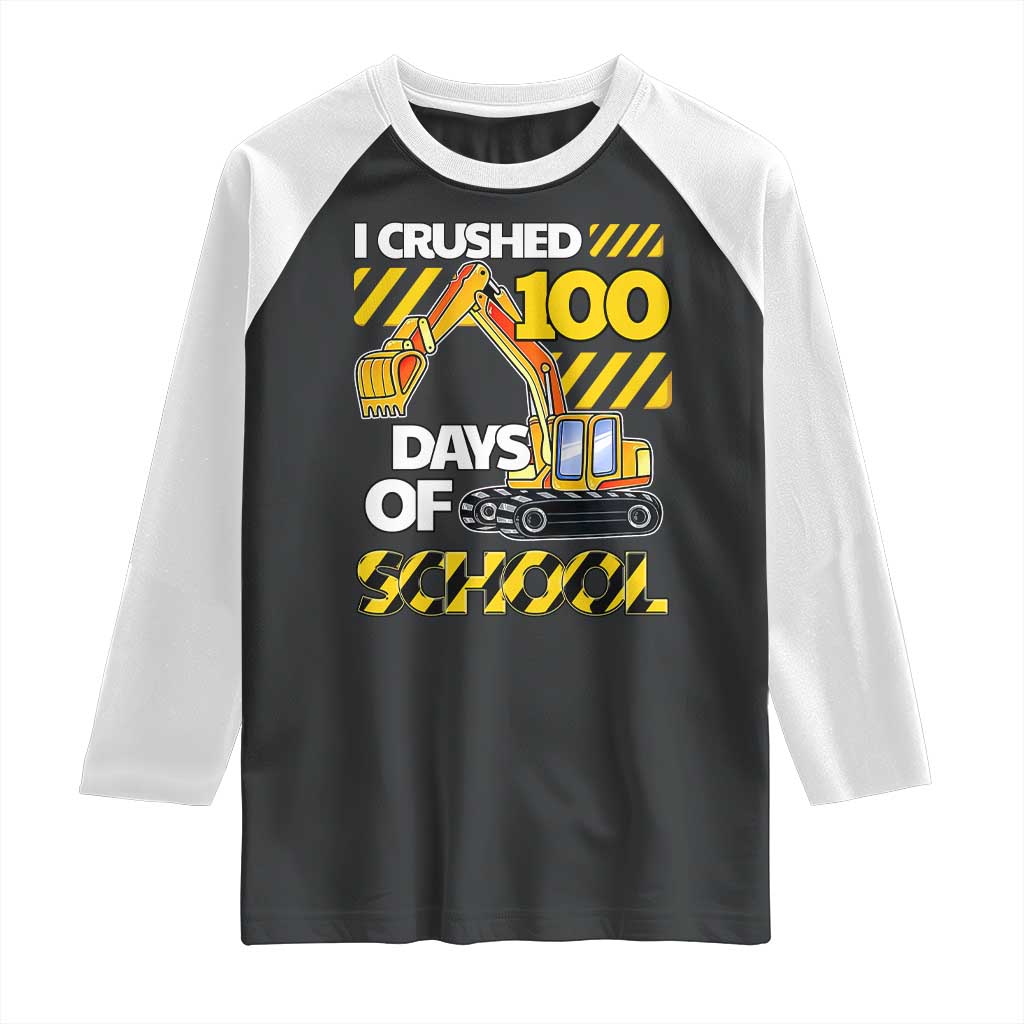 I Crushed 100 Days Of School Raglan Shirt Construction Vehicle Excavators TS11 Black White Print Your Wear