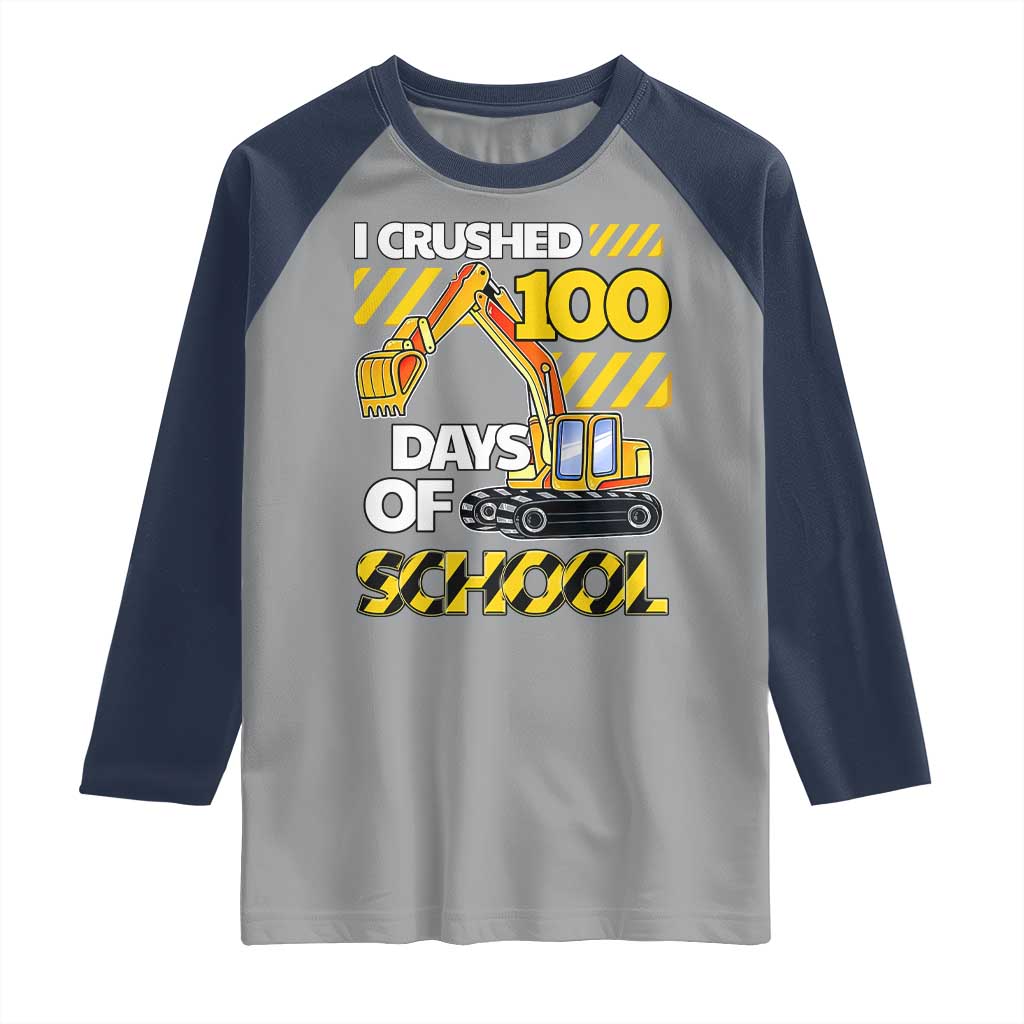 I Crushed 100 Days Of School Raglan Shirt Construction Vehicle Excavators TS11 Sport Gray Navy Print Your Wear