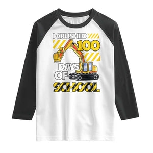 I Crushed 100 Days Of School Raglan Shirt Construction Vehicle Excavators TS11 White Black Print Your Wear