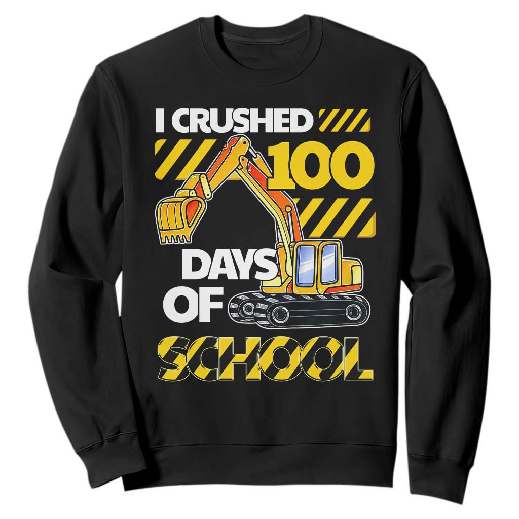 I Crushed 100 Days Of School Sweatshirt Construction Vehicle Excavators TS11 Black Print Your Wear