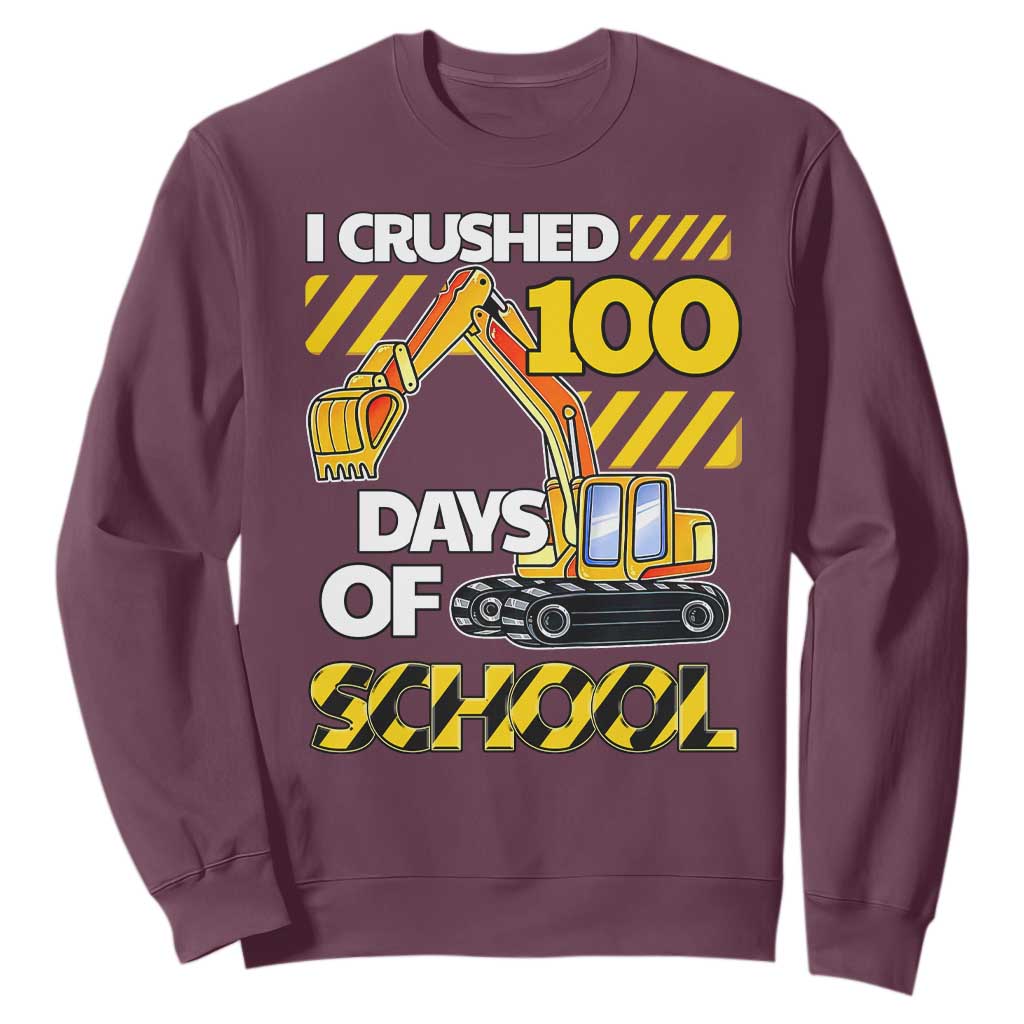 I Crushed 100 Days Of School Sweatshirt Construction Vehicle Excavators TS11 Maroon Print Your Wear