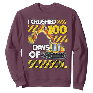 I Crushed 100 Days Of School Sweatshirt Construction Vehicle Excavators TS11 Maroon Print Your Wear