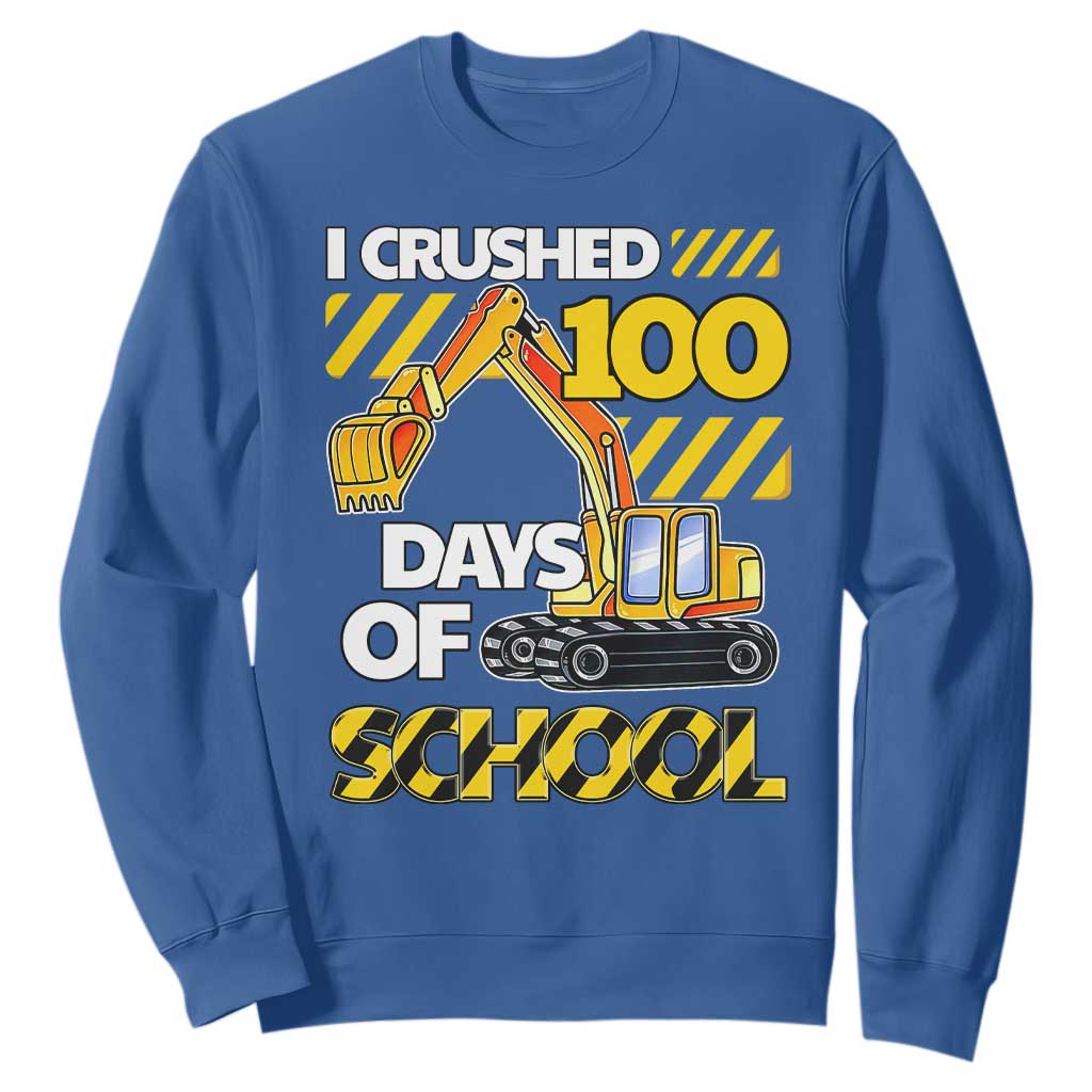 I Crushed 100 Days Of School Sweatshirt Construction Vehicle Excavators TS11 Royal Blue Print Your Wear