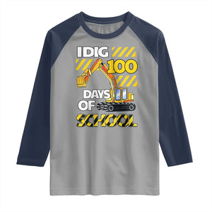 I Dig 100 Days Of School Raglan Shirt Construction Vehicle Excavators TS11 Sport Gray Navy Print Your Wear