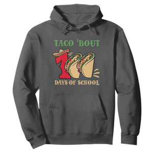 Funny Taco 'Bout 100 Days Of School Hoodie Sombrero Mexican Teachers TS11 Dark Heather Print Your Wear