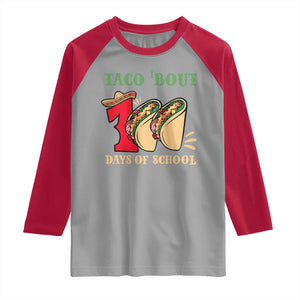 Funny Taco 'Bout 100 Days Of School Raglan Shirt Sombrero Mexican Teachers TS11 Sport Gray Red Print Your Wear
