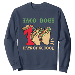 Funny Taco 'Bout 100 Days Of School Sweatshirt Sombrero Mexican Teachers TS11 Navy Print Your Wear
