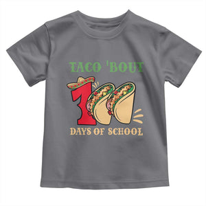 Funny Taco 'Bout 100 Days Of School Toddler T Shirt Sombrero Mexican Teachers TS11 Charcoal Print Your Wear