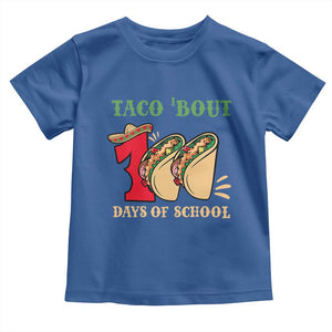 Funny Taco 'Bout 100 Days Of School Toddler T Shirt Sombrero Mexican Teachers TS11 Royal Blue Print Your Wear
