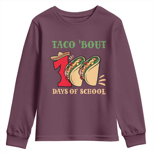Funny Taco 'Bout 100 Days Of School Youth Sweatshirt Sombrero Mexican Teachers TS11 Maroon Print Your Wear