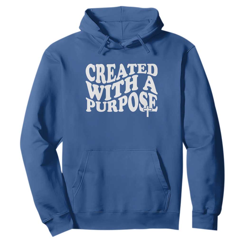 Created With A Purpose Christian Hoodie Inspirational Religious Bible Verse TS11 Royal Blue Print Your Wear