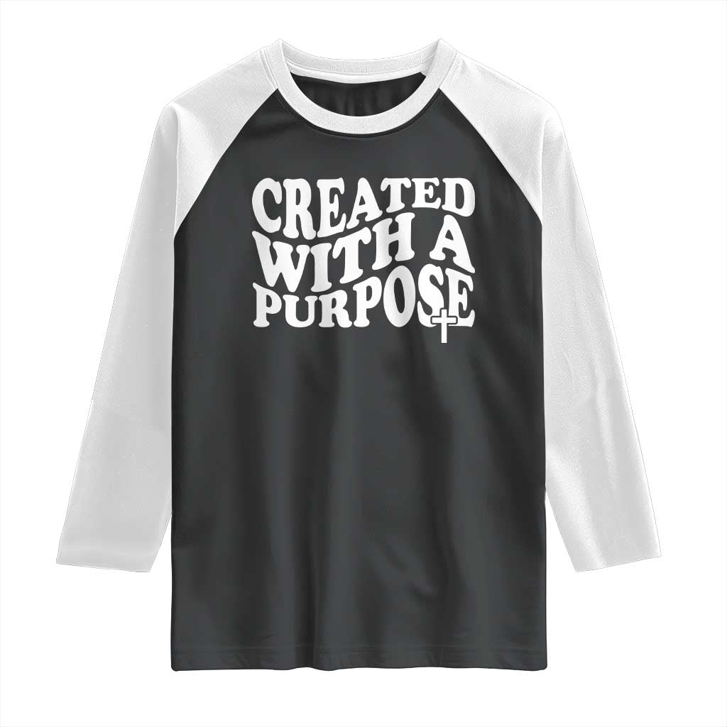 Created With A Purpose Christian Raglan Shirt Inspirational Religious Bible Verse TS11 Black White Print Your Wear