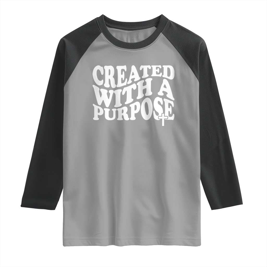 Created With A Purpose Christian Raglan Shirt Inspirational Religious Bible Verse TS11 Sport Gray Black Print Your Wear