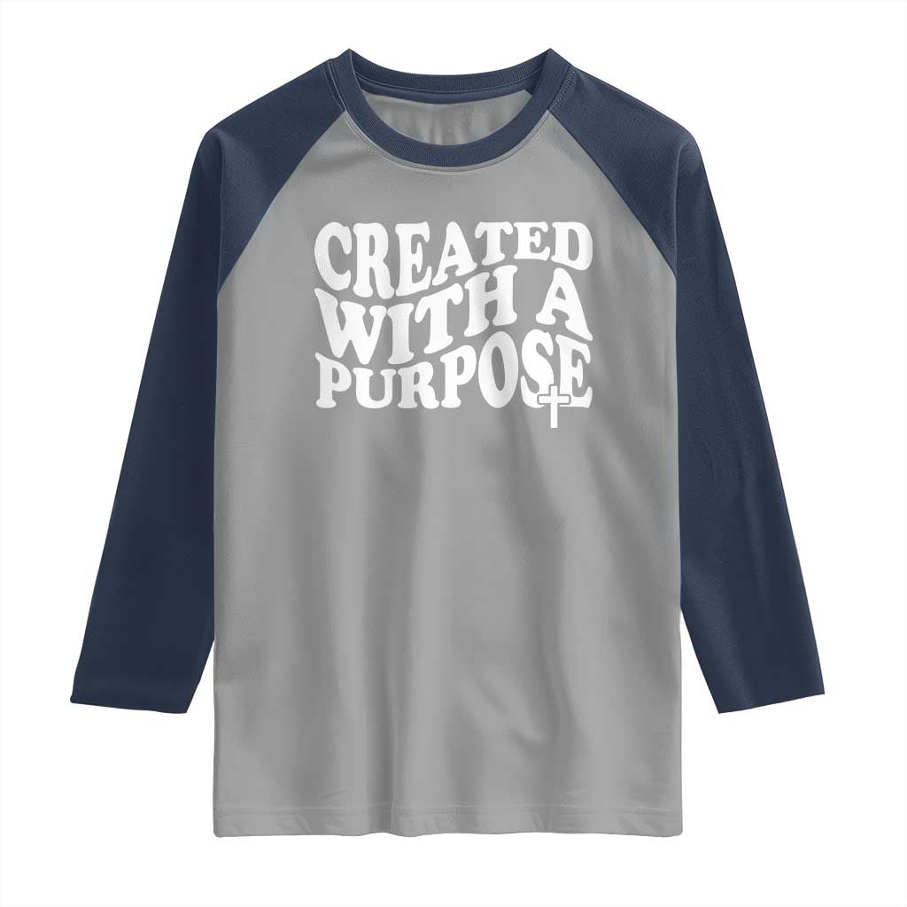 Created With A Purpose Christian Raglan Shirt Inspirational Religious Bible Verse TS11 Sport Gray Navy Print Your Wear
