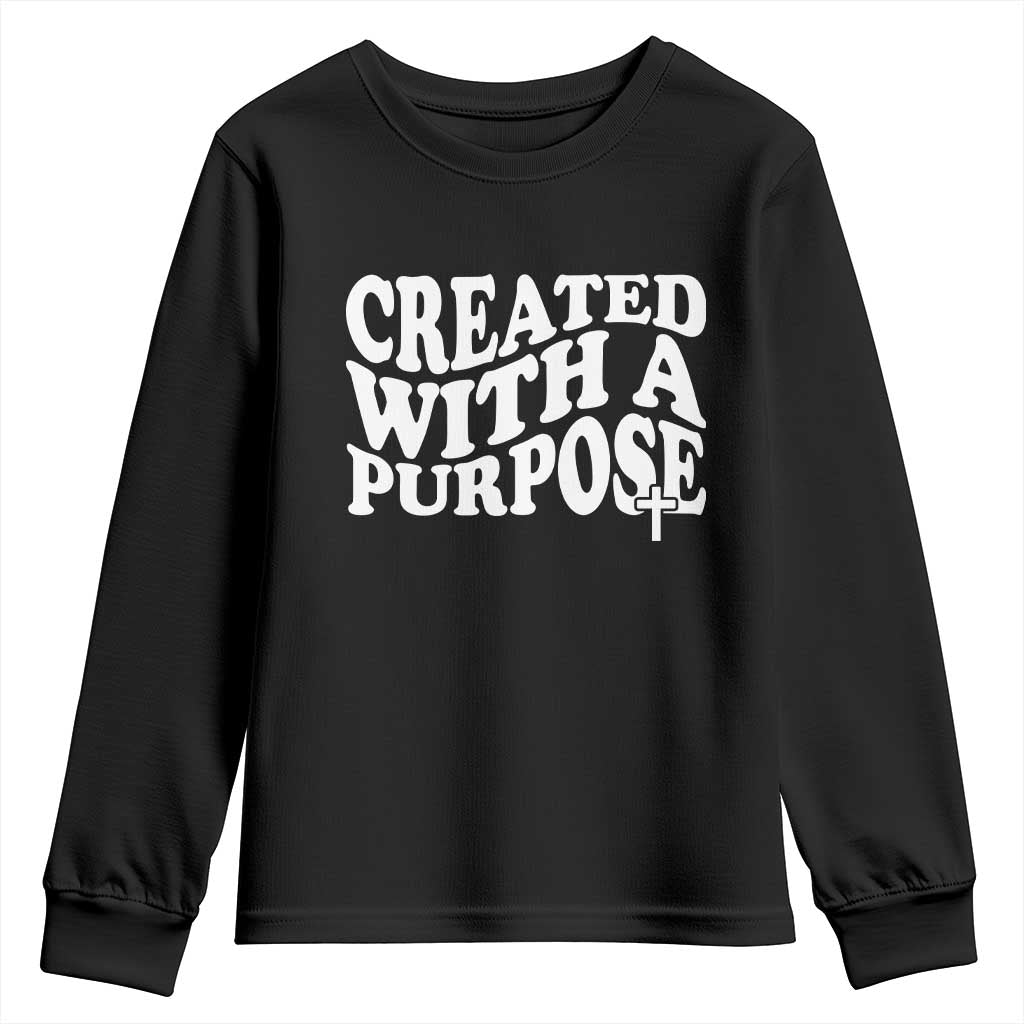 Created With A Purpose Christian Youth Sweatshirt Inspirational Religious Bible Verse TS11 Black Print Your Wear