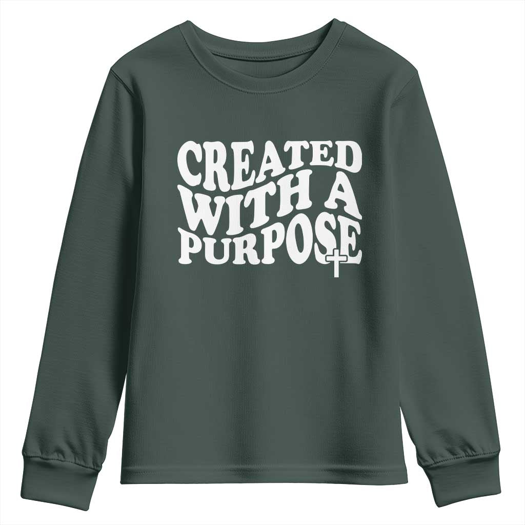 Created With A Purpose Christian Youth Sweatshirt Inspirational Religious Bible Verse TS11 Dark Forest Green Print Your Wear