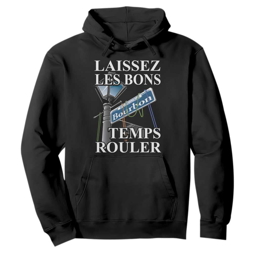 Funny Mardi Gras Laissez Les Bons Temps Rouler Hoodie Bourbon Street Sign TS11 Black Print Your Wear