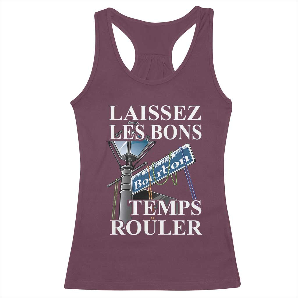 Funny Mardi Gras Laissez Les Bons Temps Rouler Racerback Tank Top Bourbon Street Sign TS11 Maroon Print Your Wear