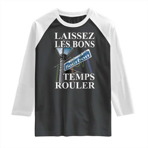 Funny Mardi Gras Laissez Les Bons Temps Rouler Raglan Shirt Bourbon Street Sign TS11 Black White Print Your Wear