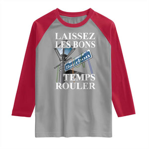 Funny Mardi Gras Laissez Les Bons Temps Rouler Raglan Shirt Bourbon Street Sign TS11 Sport Gray Red Print Your Wear