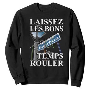 Funny Mardi Gras Laissez Les Bons Temps Rouler Sweatshirt Bourbon Street Sign TS11 Black Print Your Wear