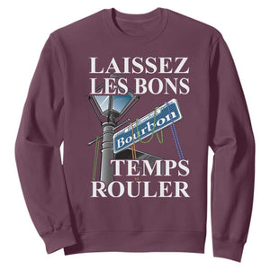 Funny Mardi Gras Laissez Les Bons Temps Rouler Sweatshirt Bourbon Street Sign TS11 Maroon Print Your Wear