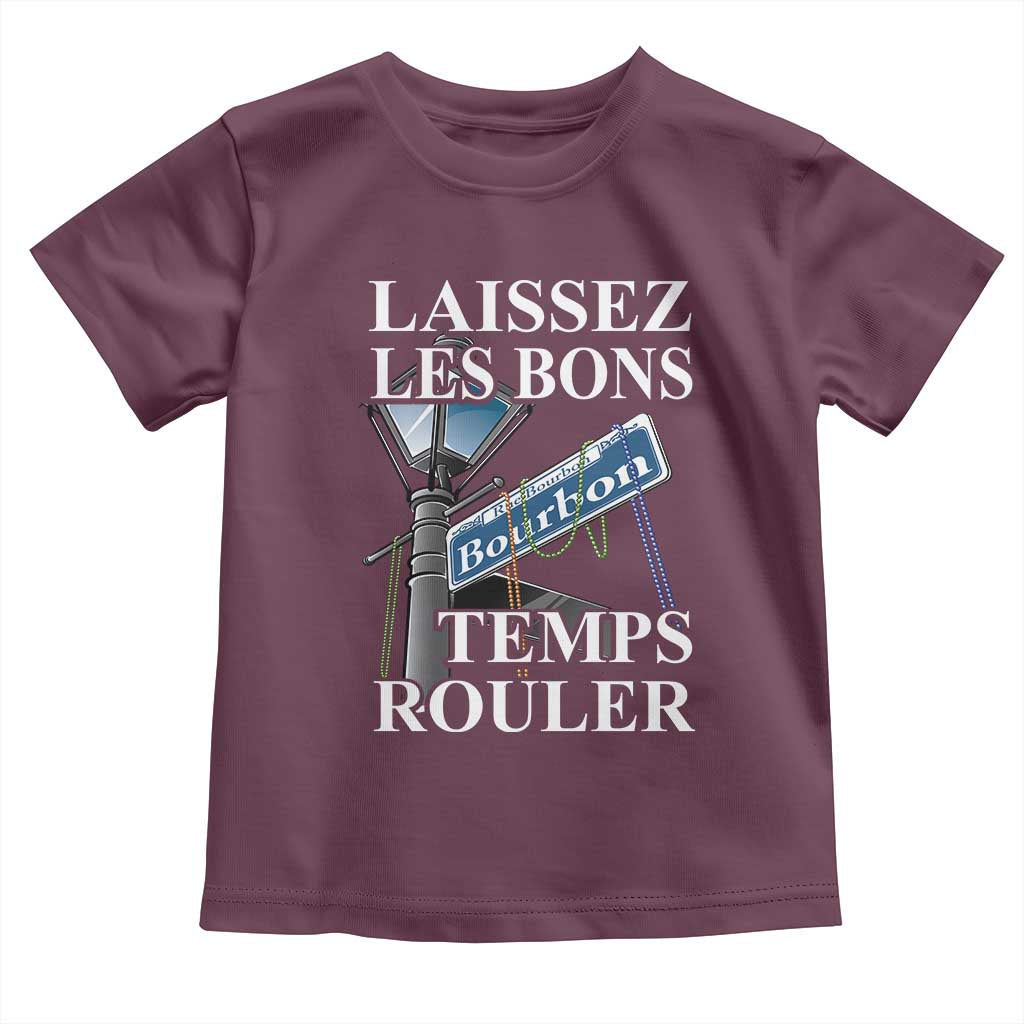 Funny Mardi Gras Laissez Les Bons Temps Rouler Toddler T Shirt Bourbon Street Sign TS11 Maroon Print Your Wear