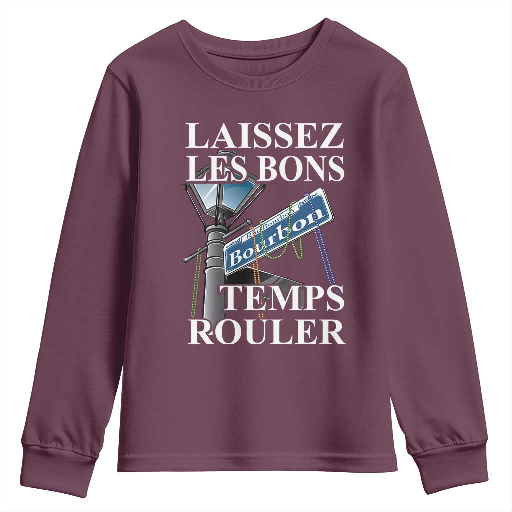Funny Mardi Gras Laissez Les Bons Temps Rouler Youth Sweatshirt Bourbon Street Sign TS11 Maroon Print Your Wear