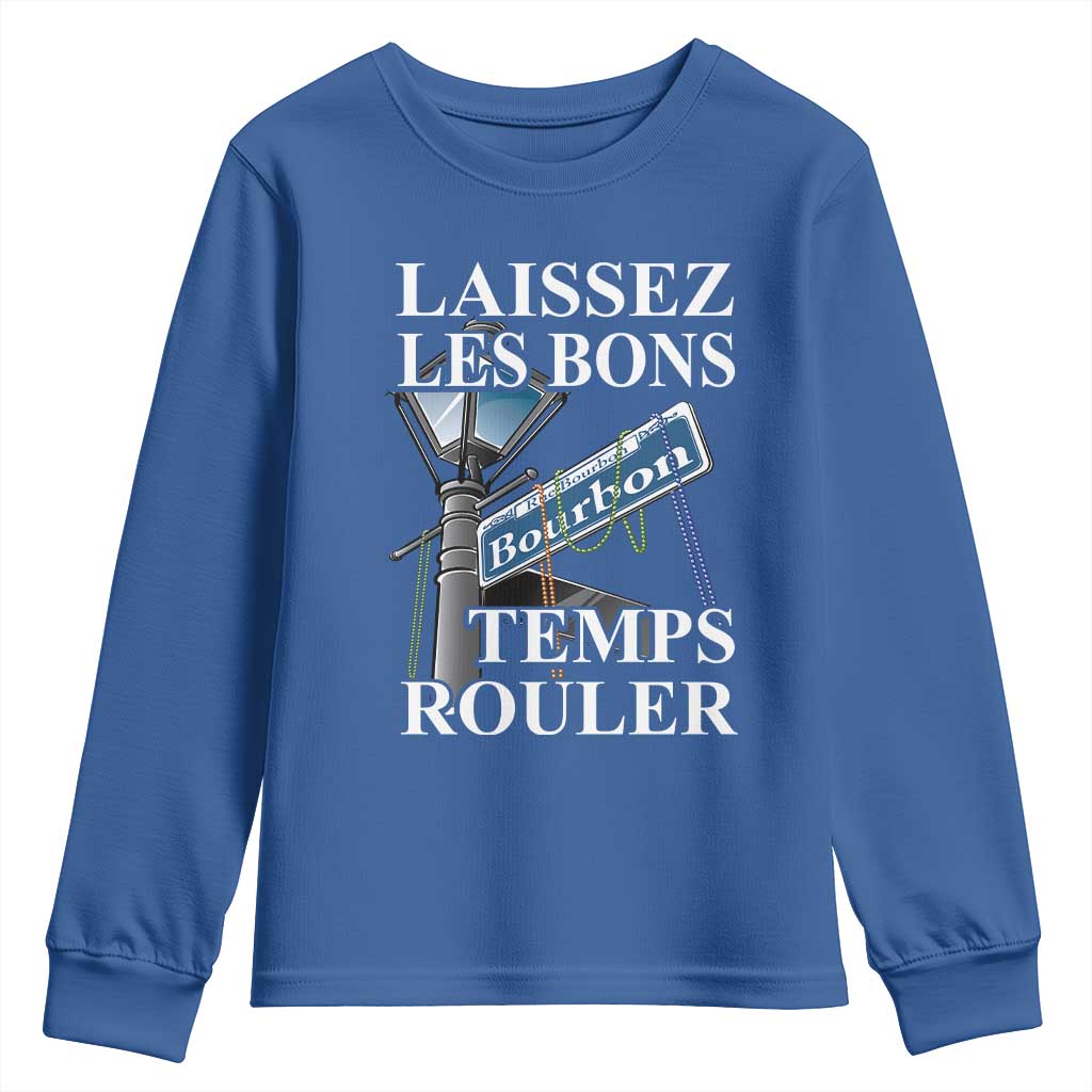 Funny Mardi Gras Laissez Les Bons Temps Rouler Youth Sweatshirt Bourbon Street Sign TS11 Royal Blue Print Your Wear