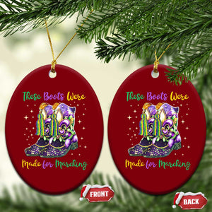 Funny Mardi Gras Ceramic Ornament These Boots Were Made For Marching TS11 Print Your Wear