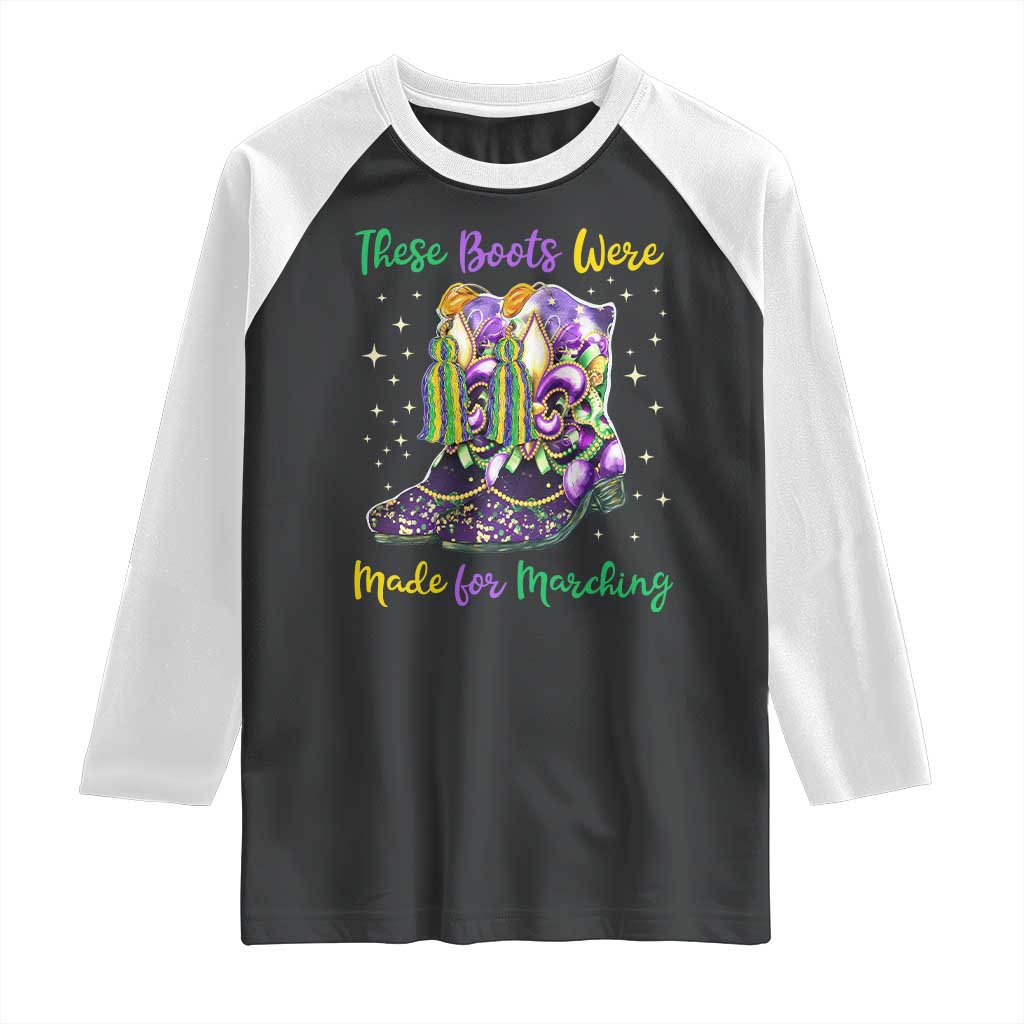 Funny Mardi Gras Raglan Shirt These Boots Were Made For Marching TS11 Black White Print Your Wear