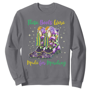 Funny Mardi Gras Sweatshirt These Boots Were Made For Marching TS11 Charcoal Print Your Wear