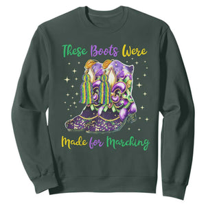 Funny Mardi Gras Sweatshirt These Boots Were Made For Marching TS11 Dark Forest Green Print Your Wear