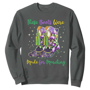 Funny Mardi Gras Sweatshirt These Boots Were Made For Marching TS11 Dark Heather Print Your Wear