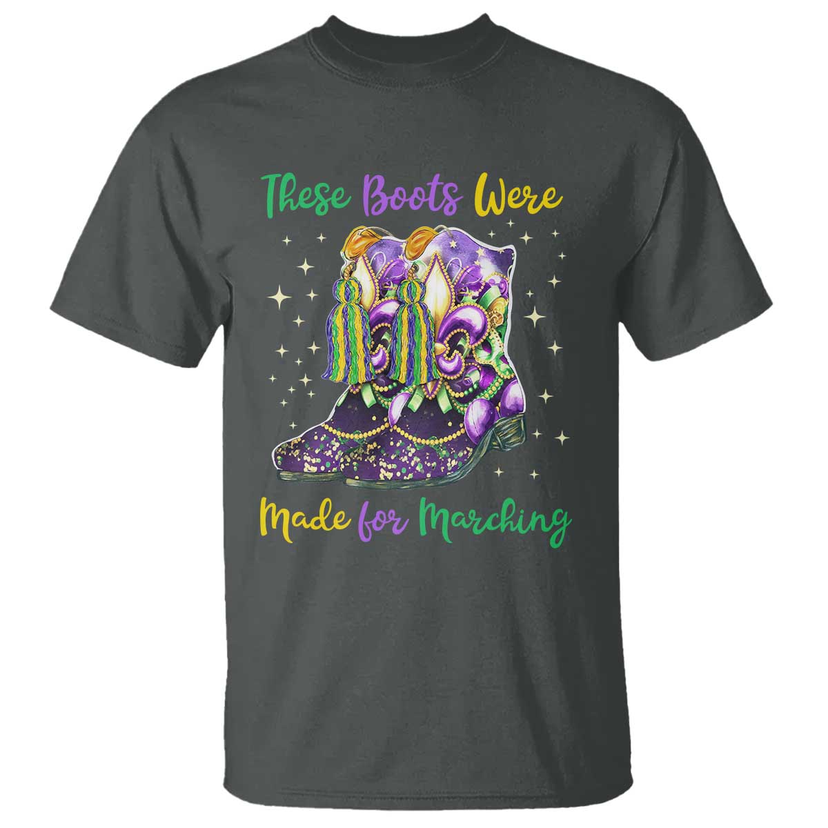 Funny Mardi Gras T Shirt These Boots Were Made For Marching TS11 Dark Heather Print Your Wear