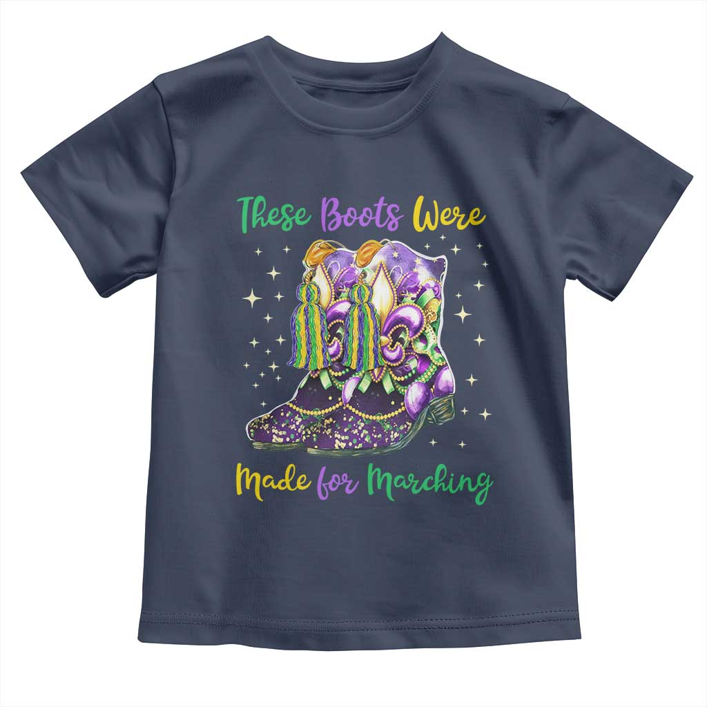 Funny Mardi Gras Toddler T Shirt These Boots Were Made For Marching TS11 Navy Print Your Wear