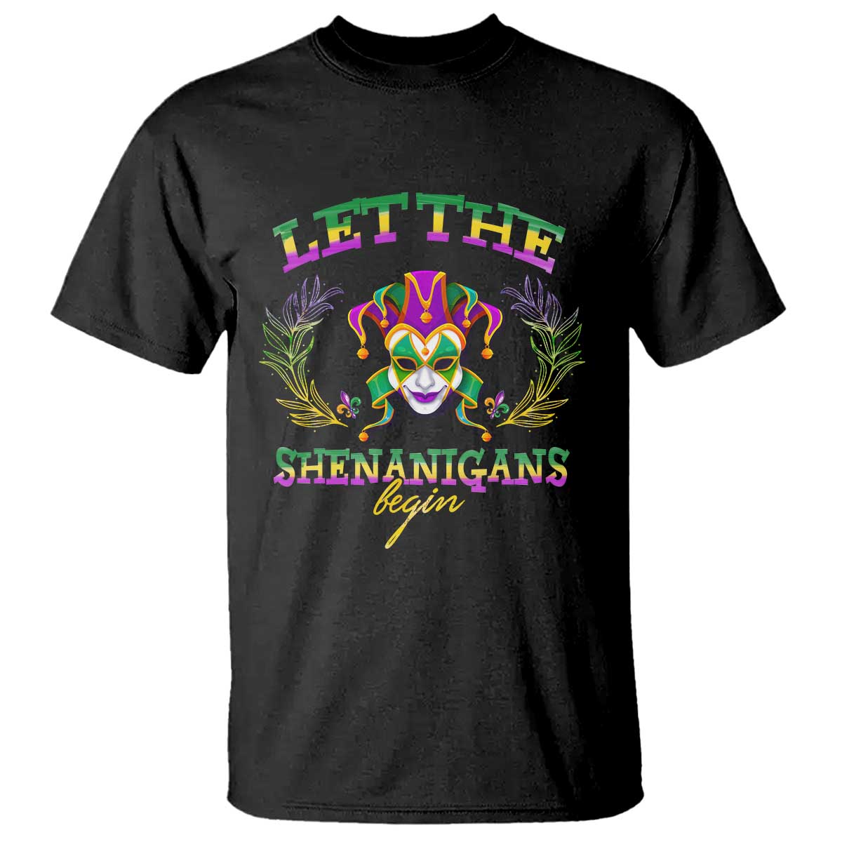 Funny Mardi Gras T Shirt Let The Shenanigans Begin Jester Hat TS11 Black Print Your Wear