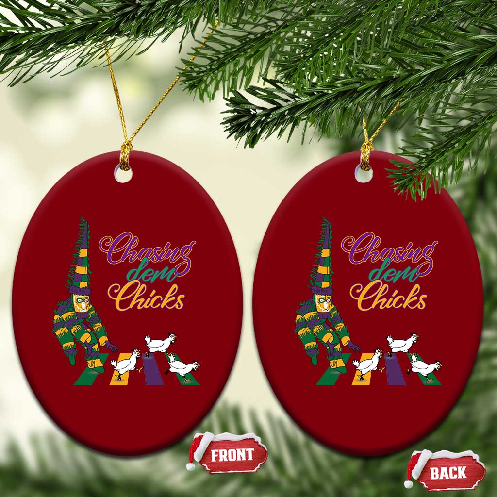 Funny Courir De Mardi Gras Ceramic Ornament Chasing Dem Chicks Carnival TS11 Print Your Wear