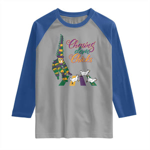 Funny Courir De Mardi Gras Raglan Shirt Chasing Dem Chicks Carnival TS11 Sport Gray Royal Print Your Wear