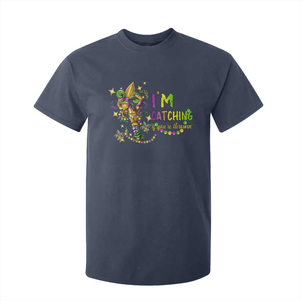 Funny I'm Catchin' If You're Throwin' Mardi Gras T Shirt For Kid Crawfish Beads Fleur De Lys TS11 Navy Print Your Wear