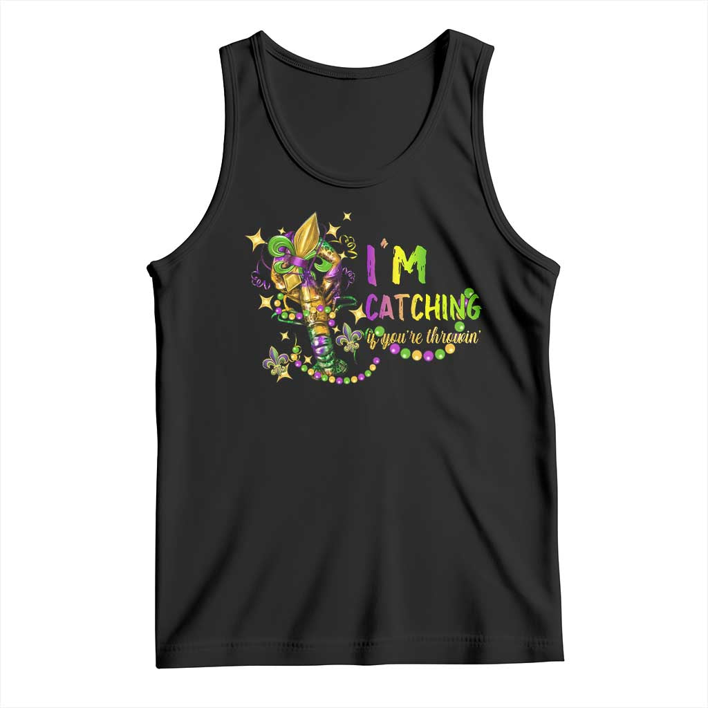 Funny I'm Catchin' If You're Throwin' Mardi Gras Tank Top Crawfish Beads Fleur De Lys TS11 Black Print Your Wear
